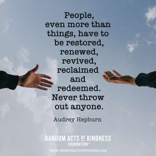 Today, reach out to someone you have been distanced from for awhile.