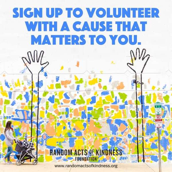Sign up to volunteer with a cause that matters to you. —Brooke