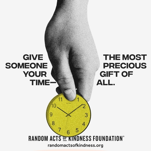 Give someone your time - the most precious gift of all. —Brooke