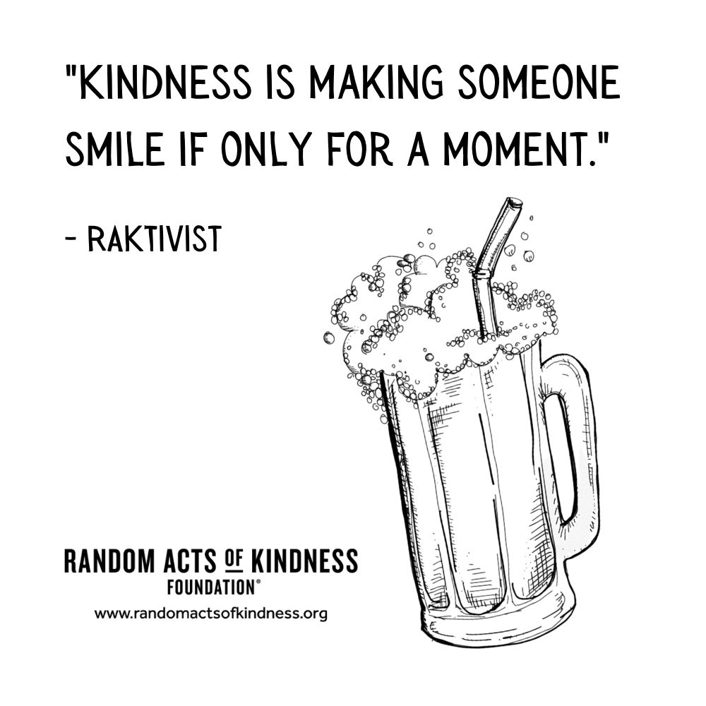 Quotation: Kindness is making someone smile if only for a moment. RAKtivist
