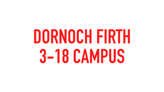 Dornoch Firth 3-18 Campus